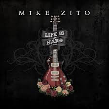 Life is Hard - Mike Zito